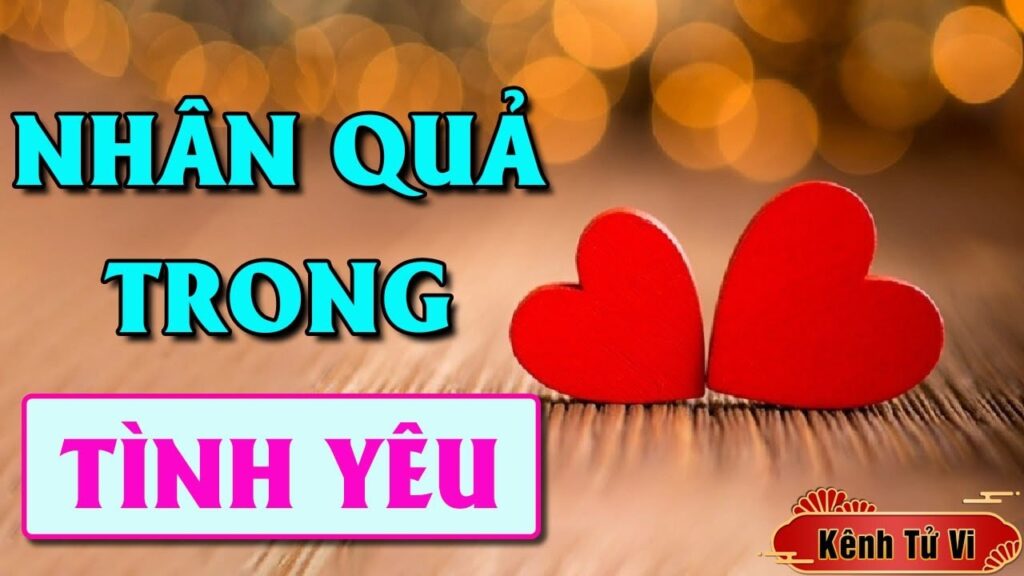 Nhân quả trong tình yêu – Cho đi nhiều liệu có gặp được hạnh phúc 
